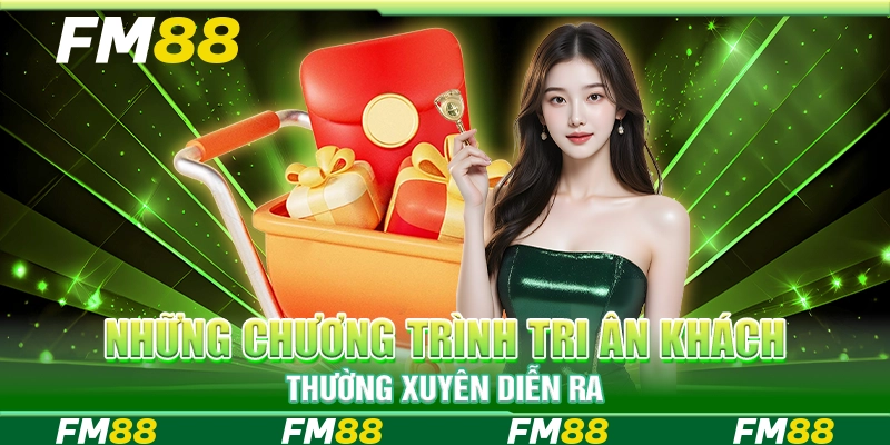 Những chương trình tri ân khách hàng thường xuyên diễn ra