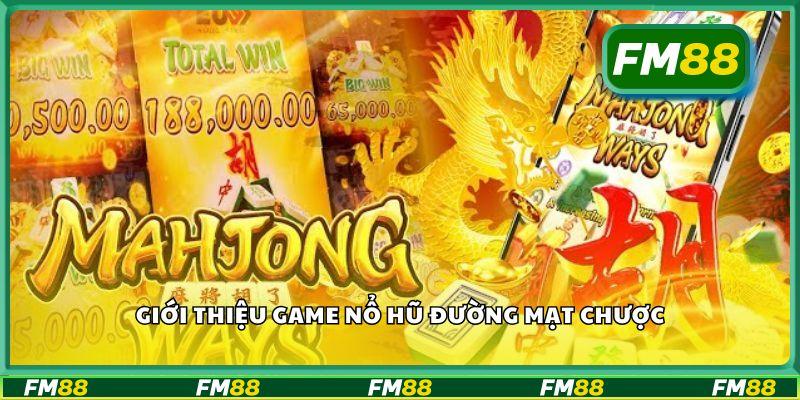 Giới thiệu game nổ hũ đường mạt chược