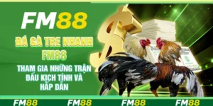 Đá Gà Tre Nhanh FM88 Tham Gia Những Trận Đấu Kịch Tính Và Hấp Dẫn