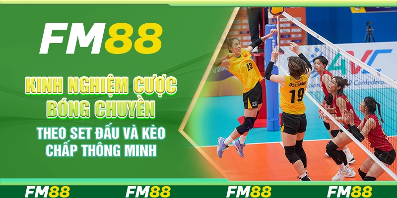 Kinh Nghiệm Cược Bóng Chuyền Theo Set Đấu Và Kèo Chấp Thông Minh