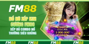Nổ Hũ Xếp Kim Cương FM88 Xếp Đủ Combo Nổ Thưởng Siêu Khủng