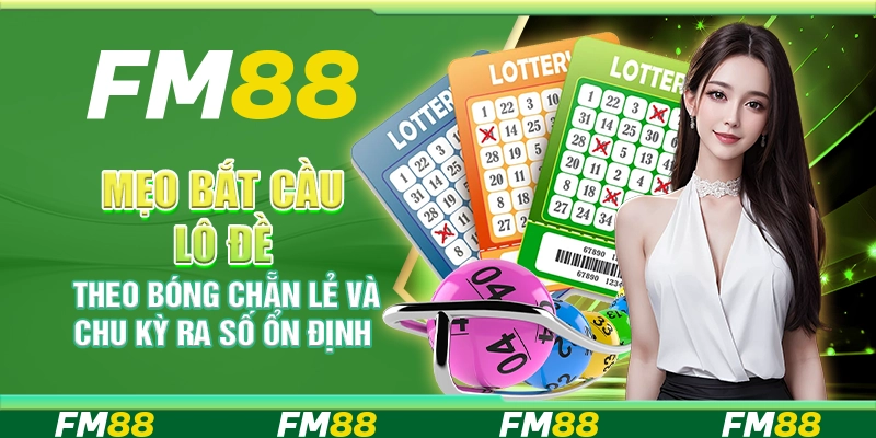 Mẹo Bắt Cầu Lô Đề Theo Bóng Chẵn Lẻ Và Chu Kỳ Ra Số Ổn Định