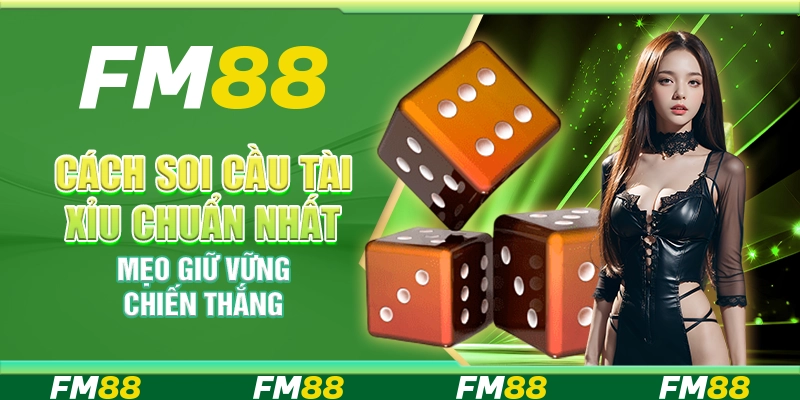 Cách soi cầu tài xỉu chuẩn nhất – Mẹo giữ vững chiến thắng