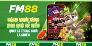 Cách chơi xèng hoa quả dễ hiểu – Quay là trúng chơi là ghiền