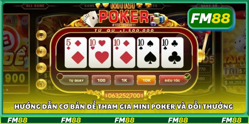 Cách chơi Mini Poker đổi thẻ cơ bản