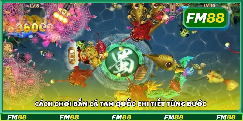 Hướng dẫn chơi bắn cá tam quốc chi tiết từng bước