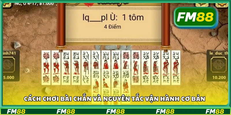 Luật chơi và cách hoạt động của bài chắn