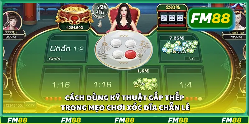 Cách dùng kỹ thuật gấp thếp trong mẹo chơi xóc đĩa chẵn lẻ