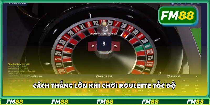 Cách thắng lớn khi chơi roulette tốc độ