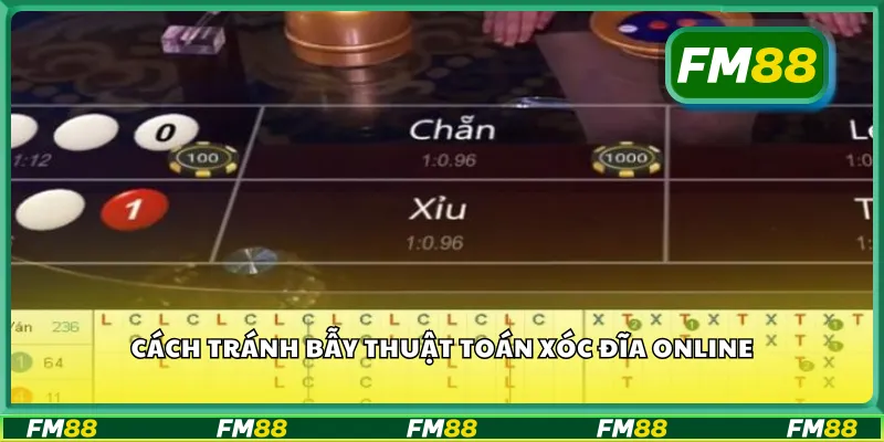 Cách tránh bẫy thuật toán xóc đĩa online