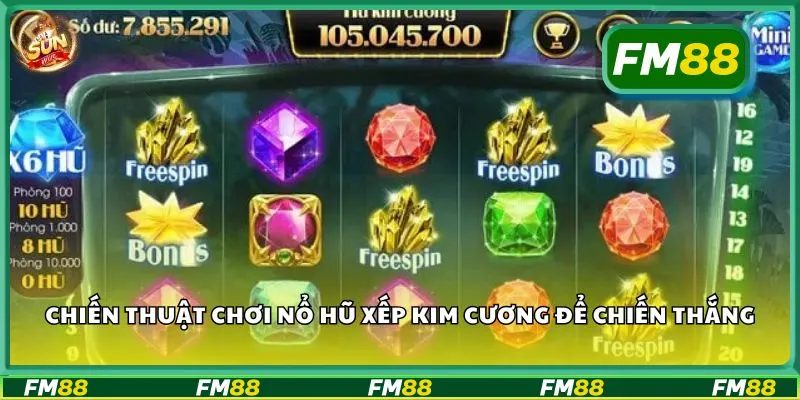 Chiến thuật chơi nổ hũ xếp kim cương để chiến thắng