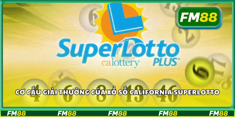 Cơ cấu giải thưởng của xổ số California SuperLotto