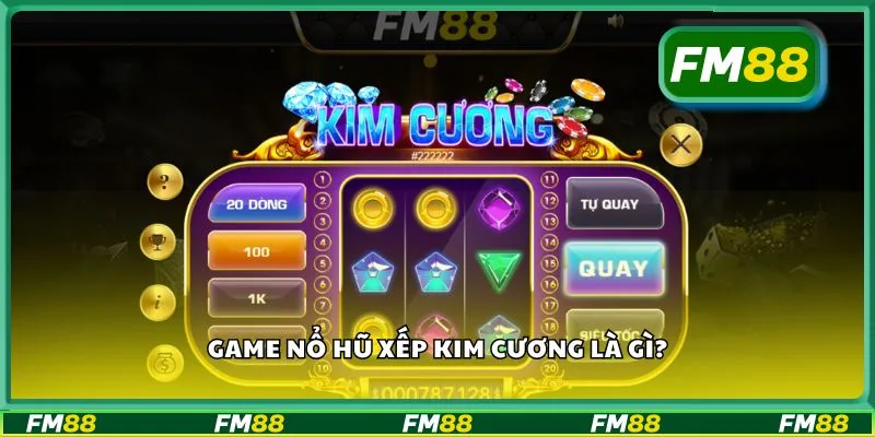 Game nổ hũ xếp kim cương là gì?