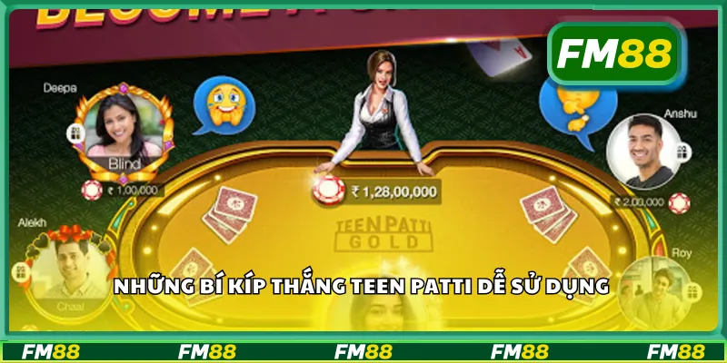 Những bí kíp thắng teen patti dễ sử dụng