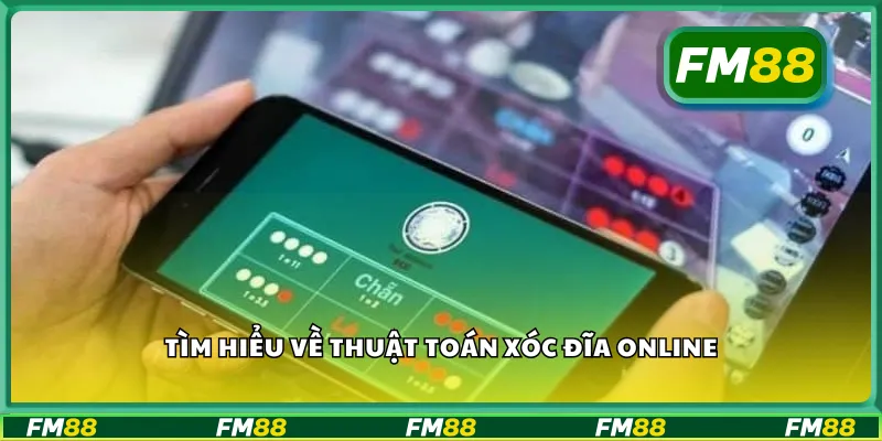 Tìm hiểu về thuật toán xóc đĩa online