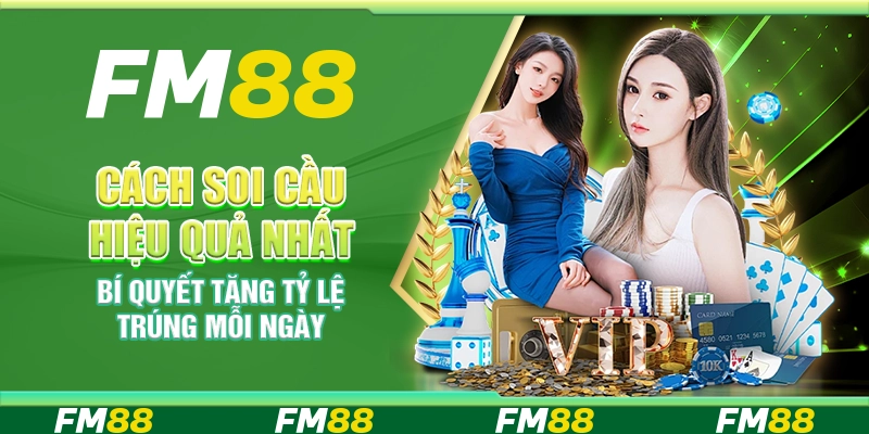 Cách soi cầu hiệu quả nhất – Bí quyết tăng tỷ lệ trúng mỗi ngày