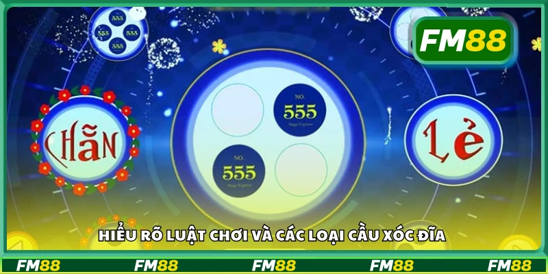 Nắm bắt luật chơi và các loại cầu xóc đĩa