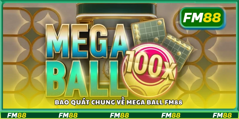 Giới thiệu game Mega Ball tại FM88